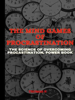 cover image of The mind Games of Procrastination
